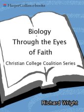 book Biology Through the Eyes of Faith: Christian College Coalition Series