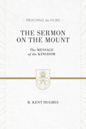 book The Sermon on the Mount: The Message of the Kingdom