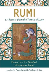 book RUMI--53 Secrets from the Tavern of Love: Poems from the Rubiayat of Mevlana Rumi