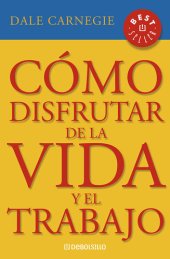 book Cómo disfrutar de la vida y el trabajo