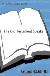 book The Old Testament Speaks: A Complete Survey of Old Testament History