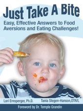 book Just Take a Bite: Easy, Effective Answers to Food Aversions and Eating Challenges!