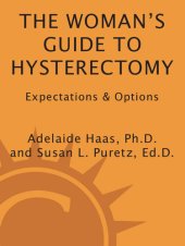 book The Woman's Guide to Hysterectomy: Expectations and Options