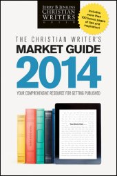 book The Christian Writer's Market Guide 2014: Your Comprehensive Resource for Getting Published