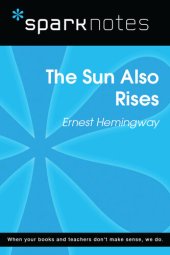 book The Sun Also Rises: SparkNotes Literature Guide