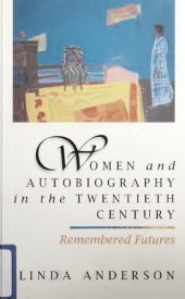 book Women and Autobiography in the Twentieth Century