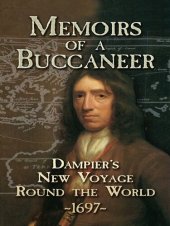 book Memoirs of a Buccaneer: Dampier's New Voyage Round the World, 1697