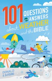 book 101 Questions and Answers about Weather and the Bible