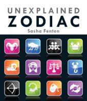 book Unexplained Zodiac: The Inside Story to Your Sign