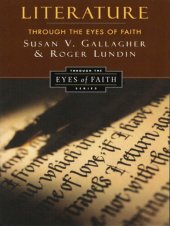 book Literature Through the Eyes of Faith: Christian College Coalition Series