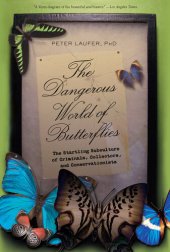 book Dangerous World of Butterflies: The Startling Subculture of Criminals, Collectors, and Conservationists