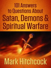 book 101 Answers to Questions About Satan, Demons, and Spiritual Warfare