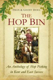 book The Hop Bin: An Anthology of Hop Picking in Kent and East Sussex