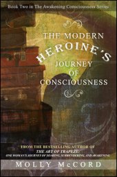 book The Modern Heroine's Journey of Consciousness