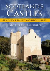 book Scotland's Castles: Rescued, Rebuilt and Reoccupied