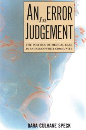 book An Error in Judgement: The Politics of Medical Care in an Indian/White Community