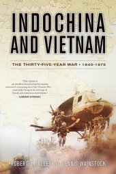 book Indochina and Vietnam: The Thirty-five Year War, 1940-1975