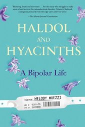 book Haldol and Hyacinths: A Bipolar Life