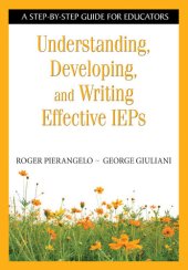 book Understanding, Developing, and Writing Effective IEPs: A Step-by-Step Guide for Educators