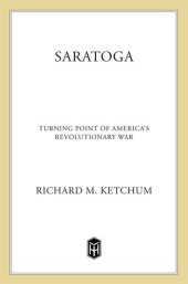 book Saratoga: Turning Point of America's Revolutionary War