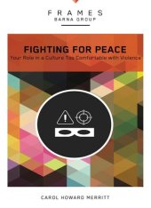 book Fighting for Peace: Your Role in a Culture Too Comfortable with Violence