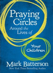 book Praying Circles Around the Lives of Your Children