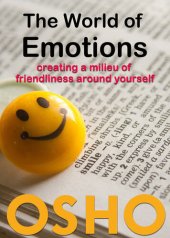 book The World of Emotions: creating a milieu of friendliness around yourself