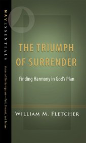 book The Triumph Of Surrender: Finding Harmony In God's Plan