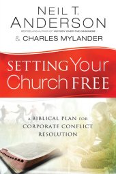 book Setting Your Church Free: A Biblical Plan for Corporate Conflict Resolution