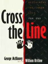 book CROSS THE LINE: Reclaiming the Inner City For God