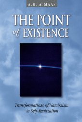 book The Point of Existence: Transformations of Narcissism in Self-Realization