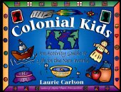 book Colonial Kids: An Activity Guide to Life in the New World