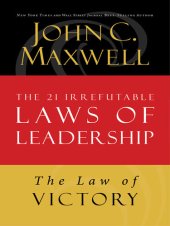 book The Law of Victory: Lesson 15 from the 21 Irrefutable Laws of Leadership