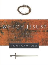 book Which Jesus?: Choosing Between Love and Power