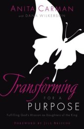 book Transforming for a Purpose: Fulfilling God's Mission as Daughters of the King