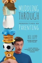 book Muddling Through: Perspectives on Parenting