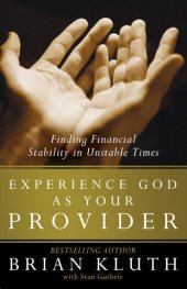 book Experience God as Your Provider: Finding Financial Stability in Unstable Times