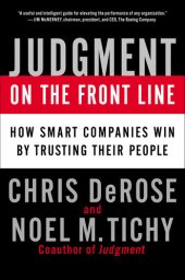 book Judgment on the Front Line: Why the Smartest Companies Trust Their People to Make Real Decisions