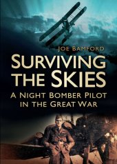 book Surviving the Skies: A Night Bomber Pilot in the Great War