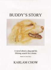 book Buddy's Story: A Novel Based on a True Story of a Homeless Dog