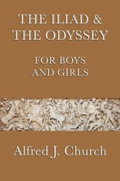 book The Iliad and the Odyssey for Boys and Girls