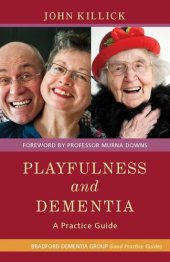 book Playfulness and Dementia: A Practice Guide