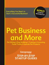 book Pet Business and More: Step-By-Step Startup Guide