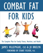 book Combat Fat for Kids: The Complete Plan for Family Fitness, Nutrition, and Health