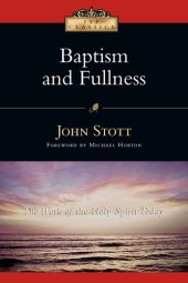 book Baptism and Fullness: The Work of the Holy Spirit Today