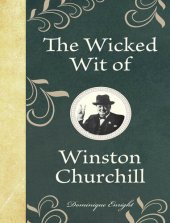 book The Wicked Wit of Winston Churchill