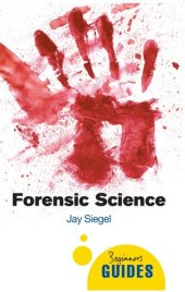 book Forensic Science: A Beginner's Guide