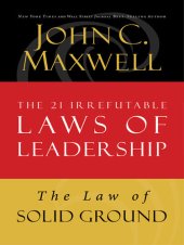 book The Law of Solid Ground: Lesson 6 from the 21 Irrefutable Laws of Leadership