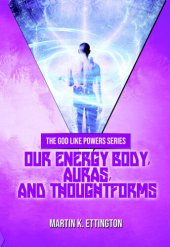 book Our Energy Body, Auras, and Thoughtforms