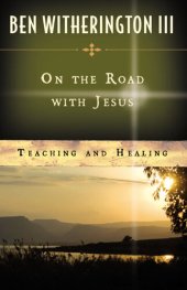 book On the Road with Jesus: Teaching and Healing